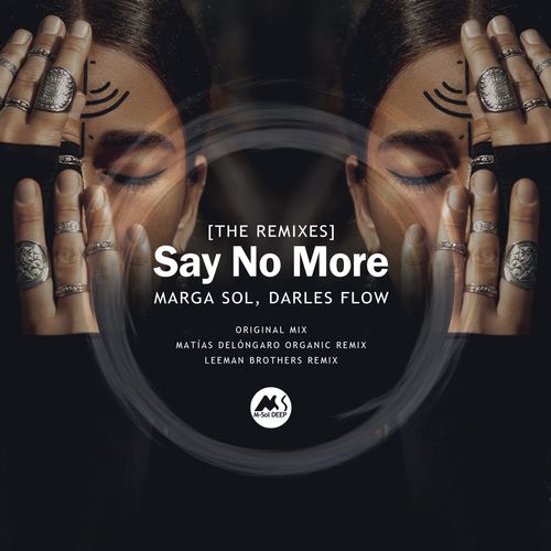Marga Sol, Darles Flow - Say No More (The Remixes) [MSD080]